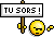 tu sors! :tusors: